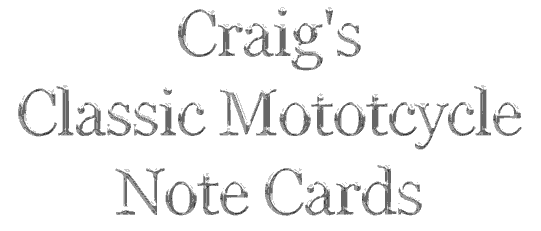Craig's Motorcycle Notecards